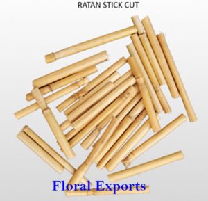 RATAN STICK CUT